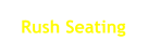 Rush Seating