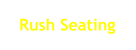 Rush Seating